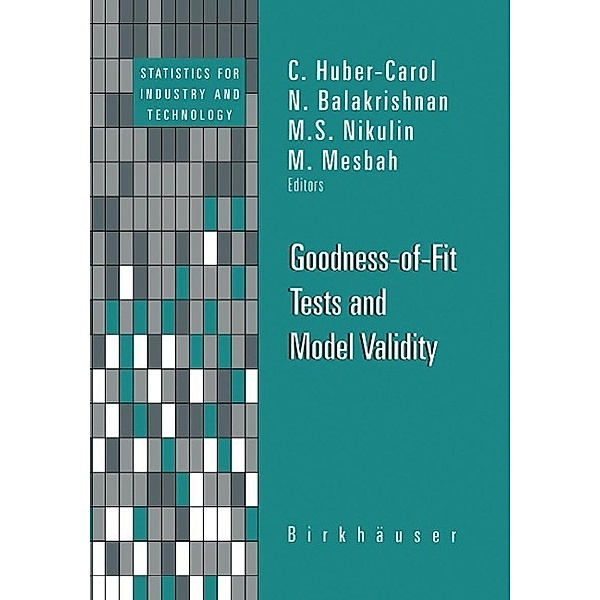 Goodness-of-Fit Tests and Model Validity / Statistics for Industry and Technology