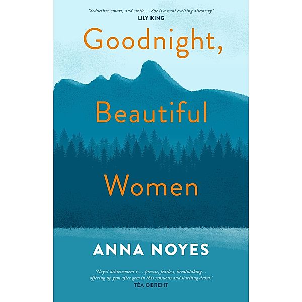 Goodnight, Beautiful Women, Anna Noyes