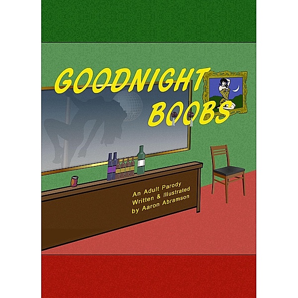 Goodnight Boobs: A Parody for Grown-ups, Aaron Abramson
