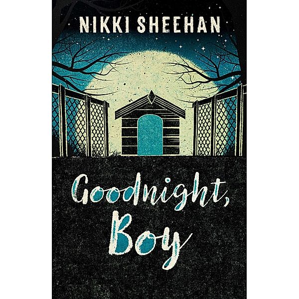 Goodnight, Boy, Nikki Sheehan