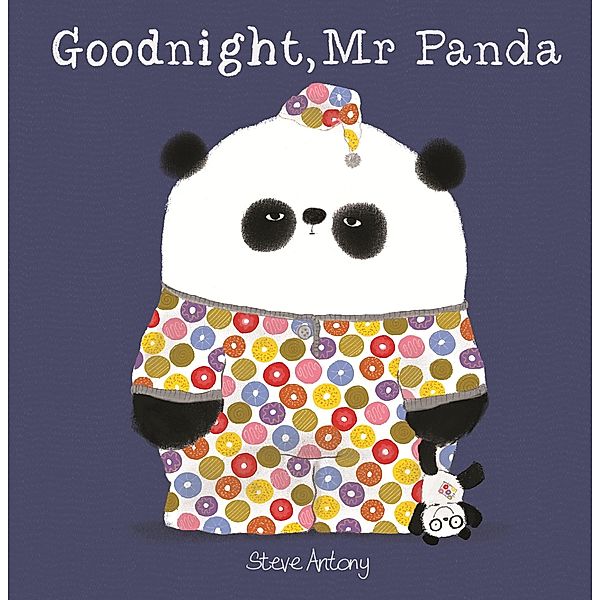 Goodnight, Mr Panda / Mr Panda Bd.4, Steve Antony