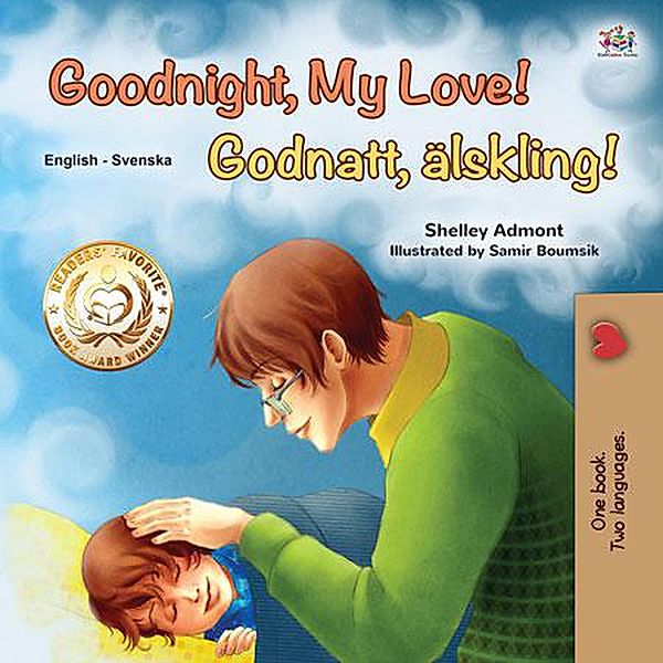 Goodnight, My Love! Godnatt, älskling! (English Swedish Bilingual Collection) / English Swedish Bilingual Collection, Shelley Admont, Kidkiddos Books