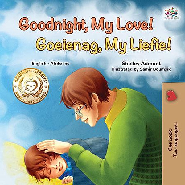 Goodnight, My Love! Goeienag, My Liefie! (English Afrikaans Bilingual Collection) / English Afrikaans Bilingual Collection, Shelley Admont, Kidkiddos Books