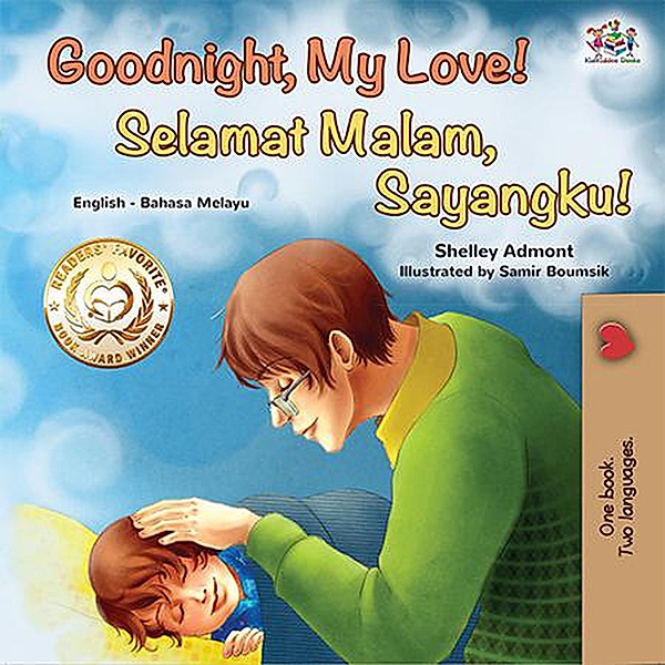 Goodnight, My Love! Selamat Malam, Anakku! (English Malay Bilingual Collection) / English Malay Bilingual Collection, Shelley Admont, Kidkiddos Books
