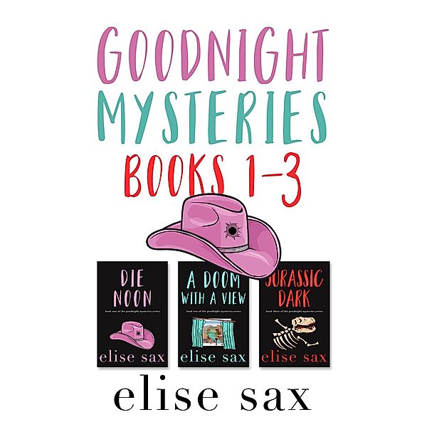 Goodnight Mysteries: Books 1 - 3 / Goodnight Mysteries, Elise Sax