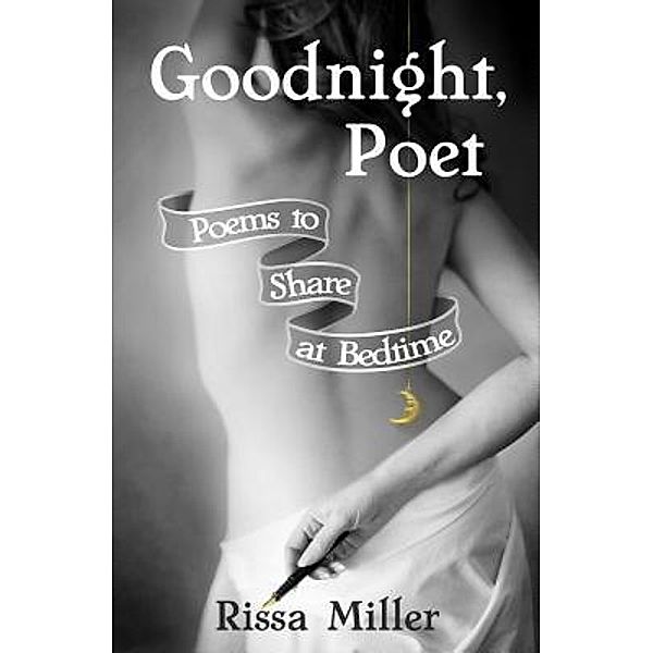 Goodnight, Poet / Analytical Artist and Indigo Productions, Rissa A Miller