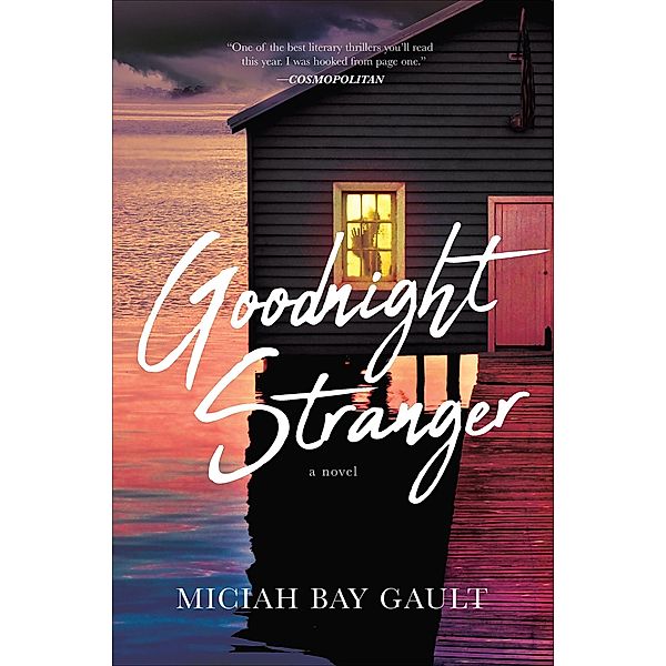 Goodnight Stranger, Miciah Bay Gault