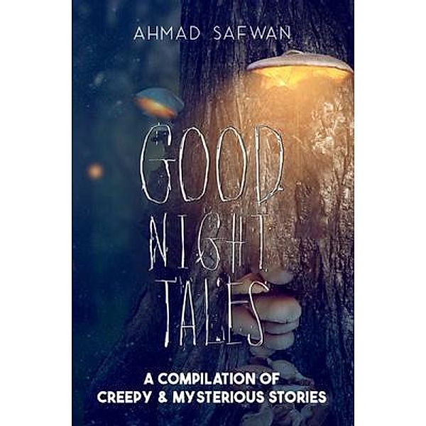 Goodnight Tales / Ahmad Safwan, Ahmad Safwan