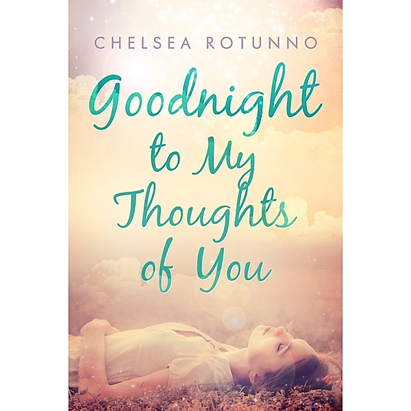 Goodnight to My Thoughts of You, Chelsea Rotunno