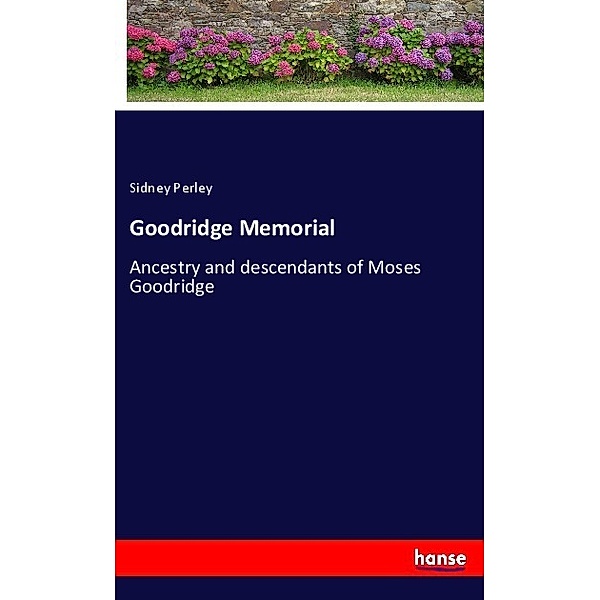 Goodridge Memorial, Sidney Perley