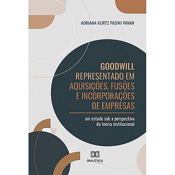 Goodwill Representado em Aquisições, Fusões e Incorporações de Empresas, Adriana Kurtz Pasini Pavan