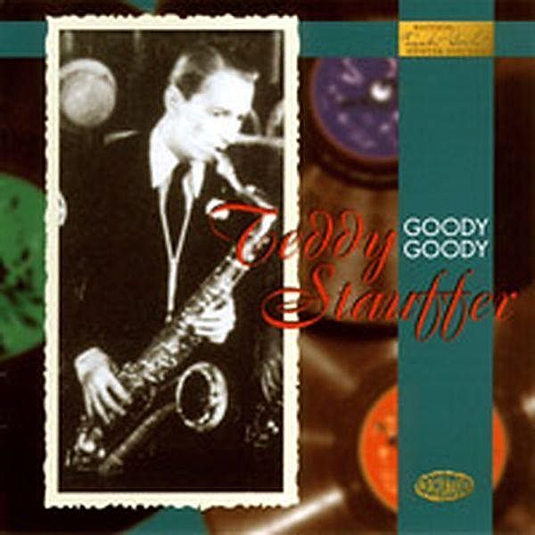 Goody Goody, Teddy Stauffer