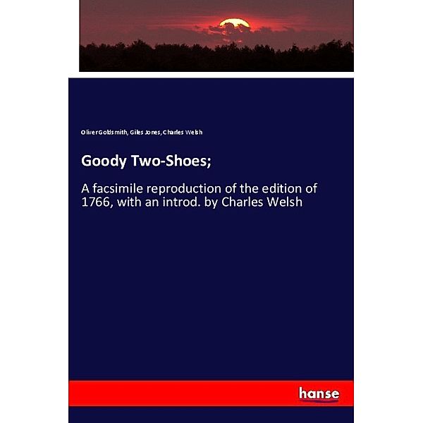 Goody Two-Shoes;, Oliver Goldsmith, Giles Jones, Charles Welsh