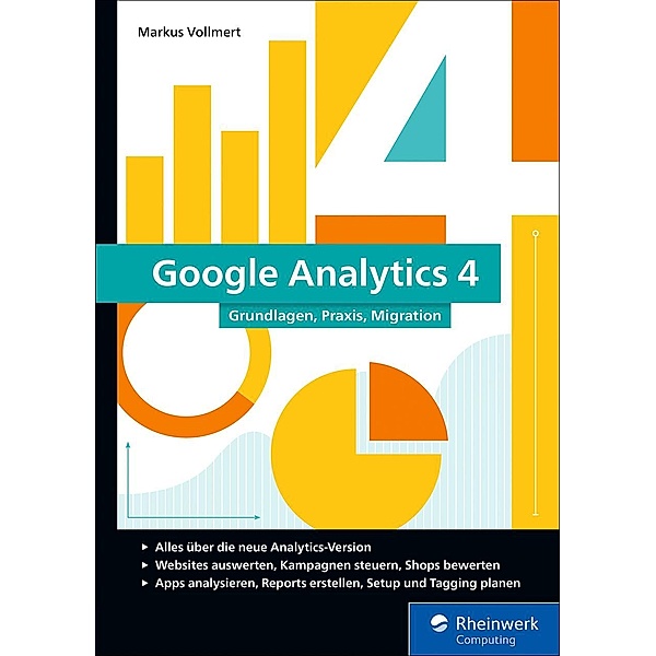 Google Analytics 4 / Rheinwerk Computing, Markus Vollmert