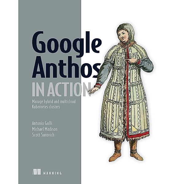Google Anthos in Action, Antonio Gulli