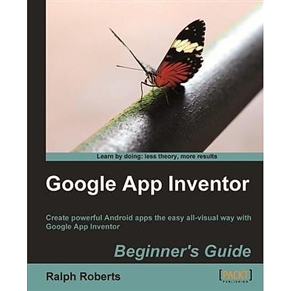 Google App Inventor Beginner's Guide, Ralph Roberts