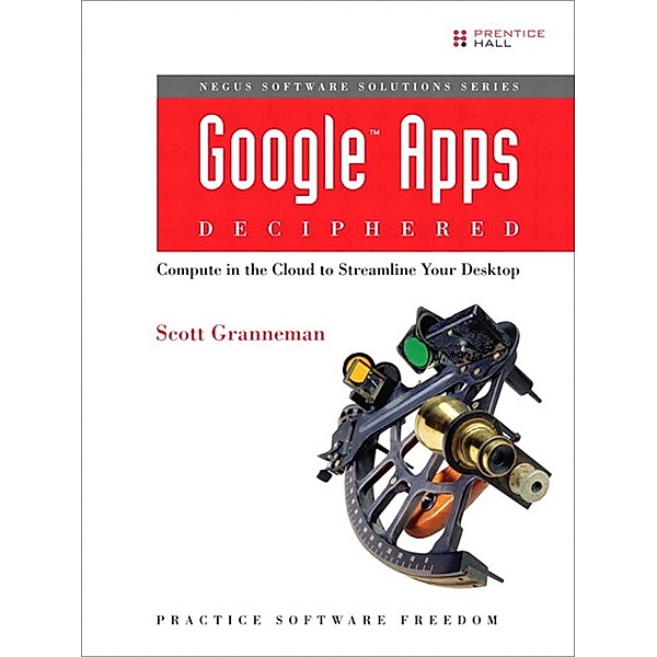 Google Apps Deciphered, Granneman Scott