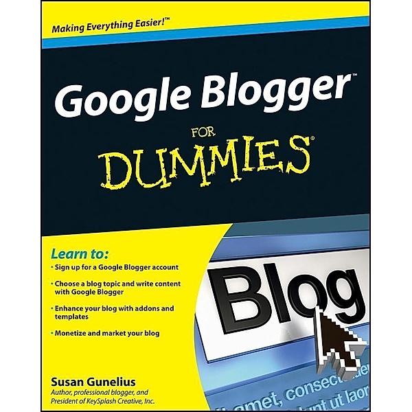 Google Blogger For Dummies, Susan Gunelius