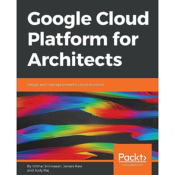 Google Cloud Platform for Architects, Vitthal Srinivasan