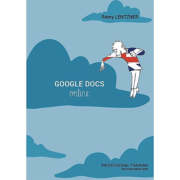 Google Docs Online, Rémy Lentzner