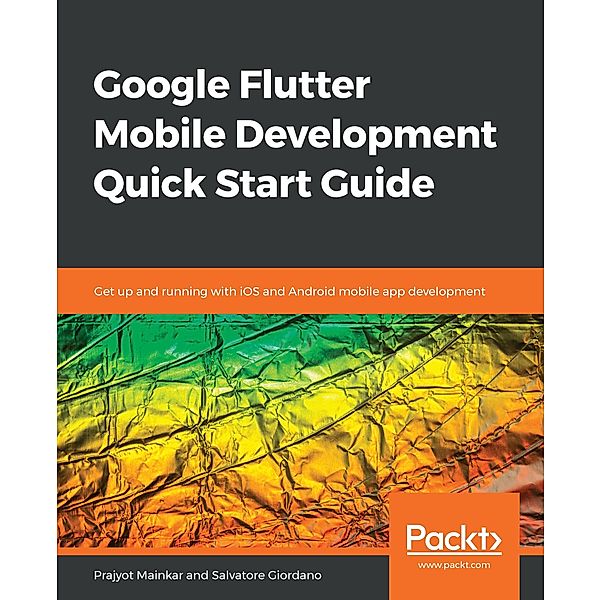 Google Flutter Mobile Development Quick Start Guide, Mainkar Prajyot Mainkar