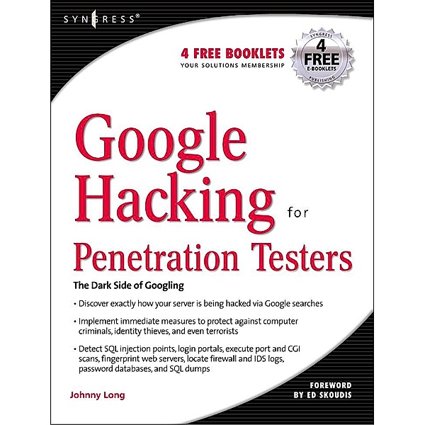 Google Hacking for Penetration Testers, Johnny Long
