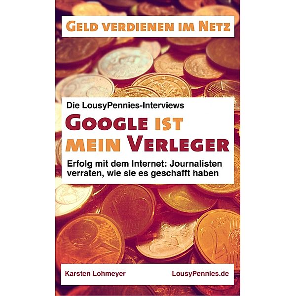 Google ist mein Verleger, Karsten Lohmeyer