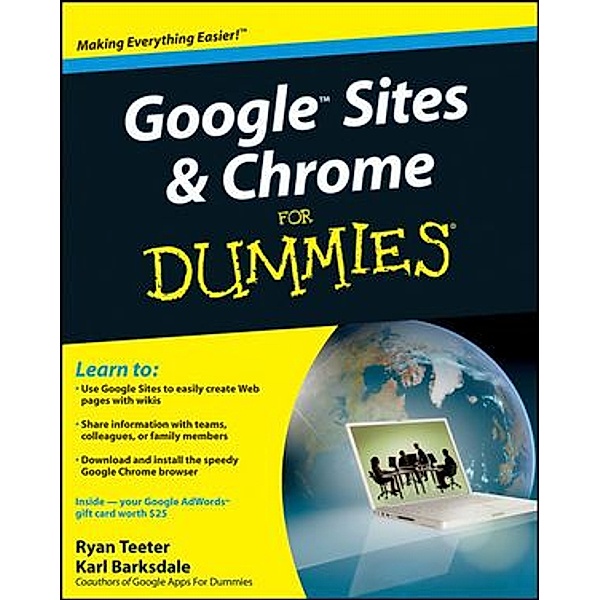 Google Sites and Chrome For Dummies, Ryan Teeter, Karl Barksdale