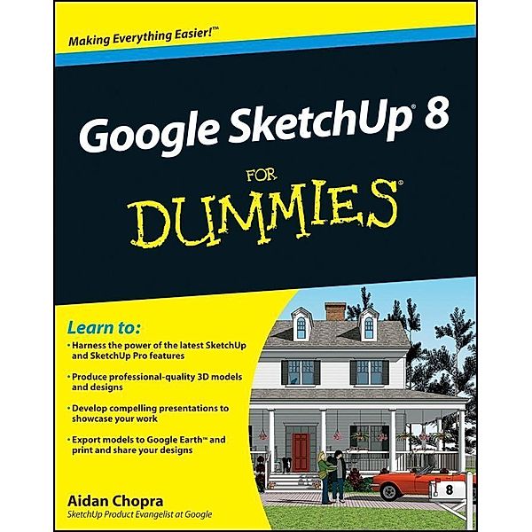 Google SketchUp 8 For Dummies, Aidan Chopra