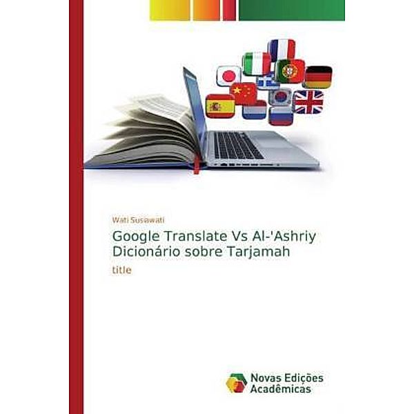 Google Translate Vs Al-'Ashriy Dicionário sobre Tarjamah, Wati Susiawati