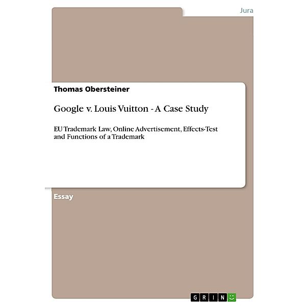 Google v. Louis Vuitton - A Case Study, Thomas Obersteiner