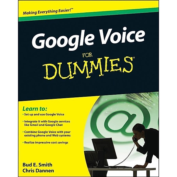 Google Voice For Dummies, Bud E. Smith, Chris Dannen