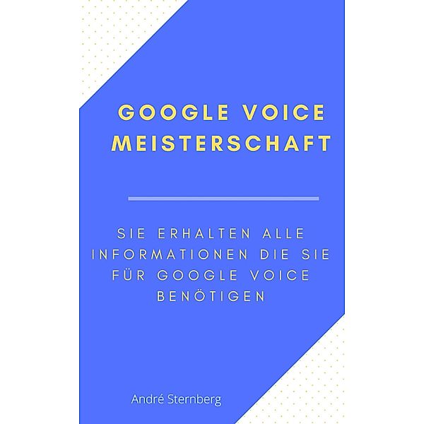 Google Voice Meisterschaft, Andre Sternberg