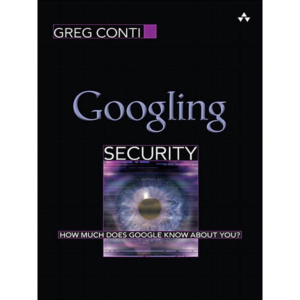 Googling Security, Greg Conti