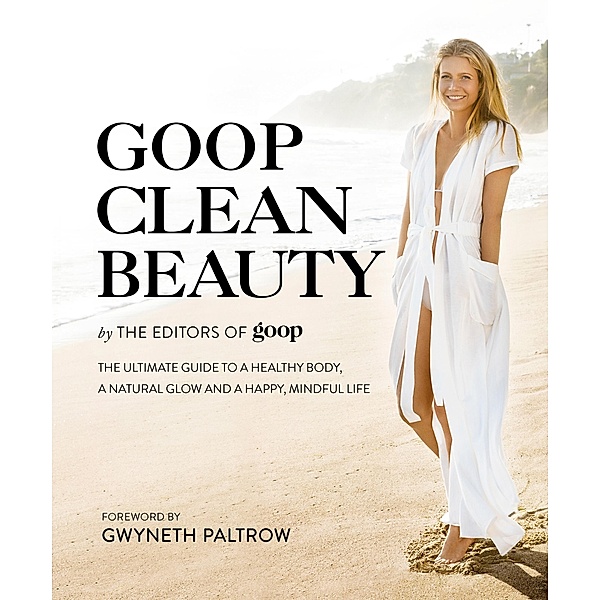 Goop Clean Beauty, The Editors of GOOP