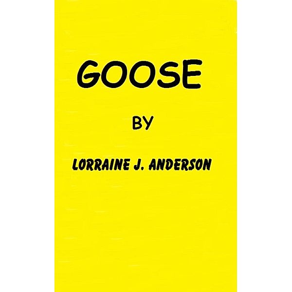 Goose, Lorraine J. Anderson