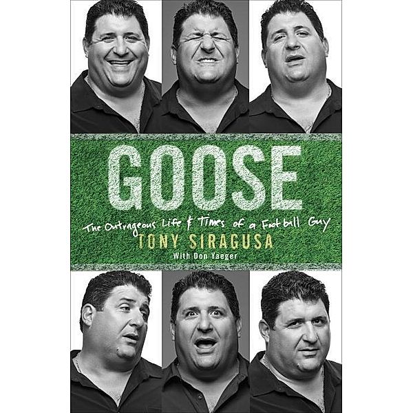 Goose, Tony Siragusa