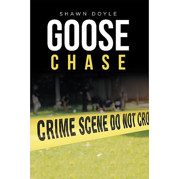 Goose Chase, Shawn Doyle