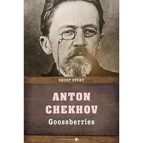 Gooseberries, Anton Chekhov