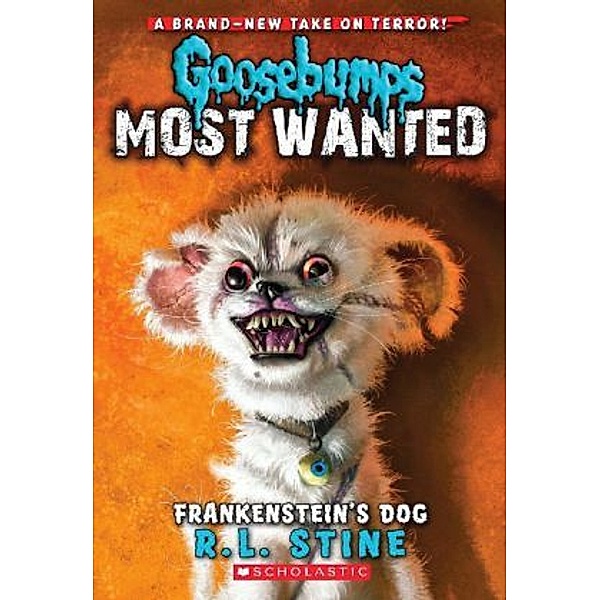 Goosebumps Most Wanted - Frankenstein's Dog, R. L. Stine