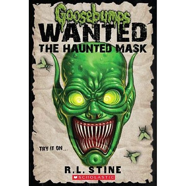 Goosebumps Wanted - The Haunted Mask, R. L. Stine