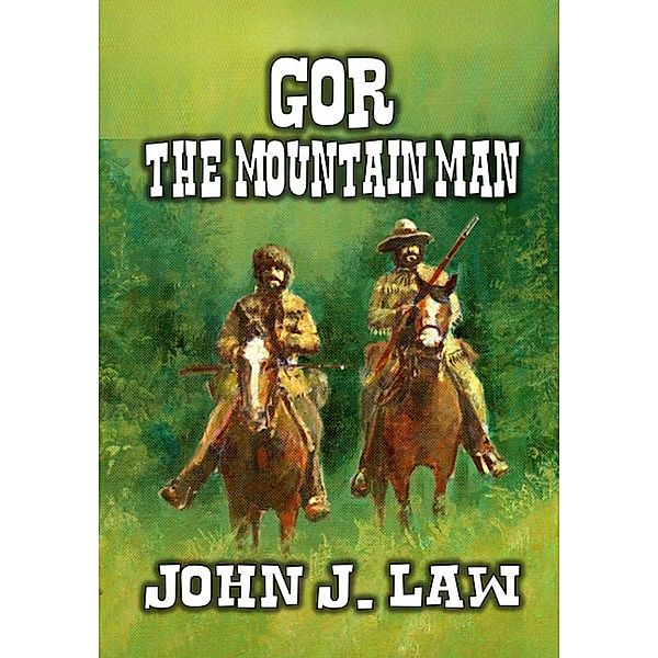 Gor - The Mountain Man, John J. Law