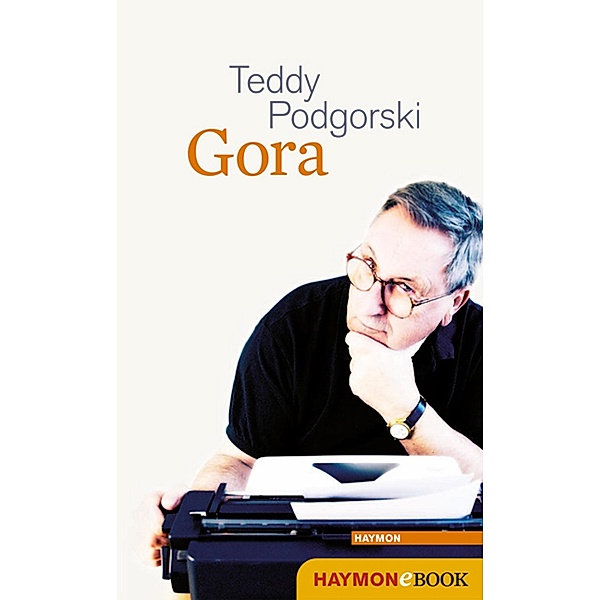 Gora, Teddy Podgorski