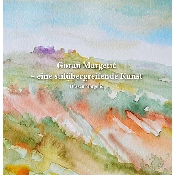 Goran Margetic - eine stilübergreifende Kunst, Drazen Margetic