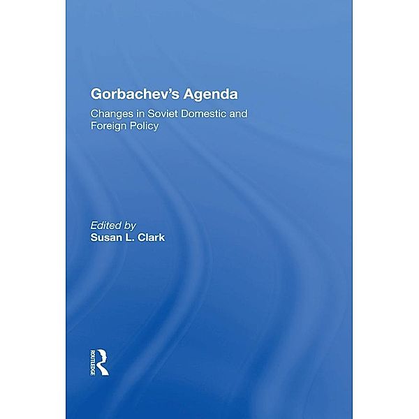 Gorbachev's Agenda, Susan L Clark