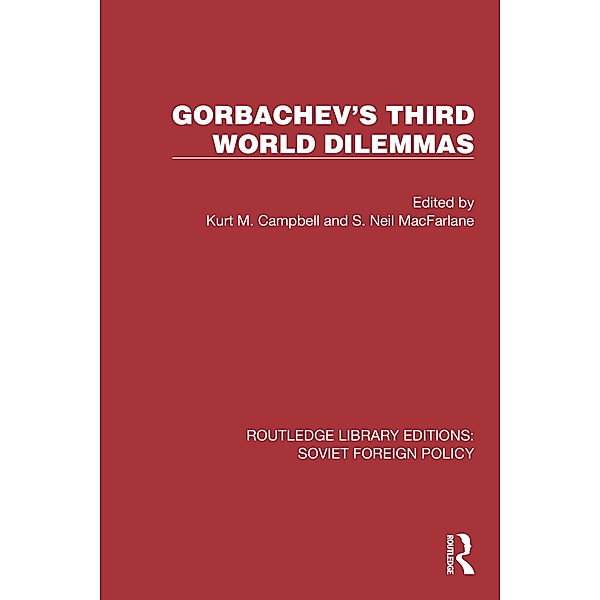 Gorbachev's Third World Dilemmas