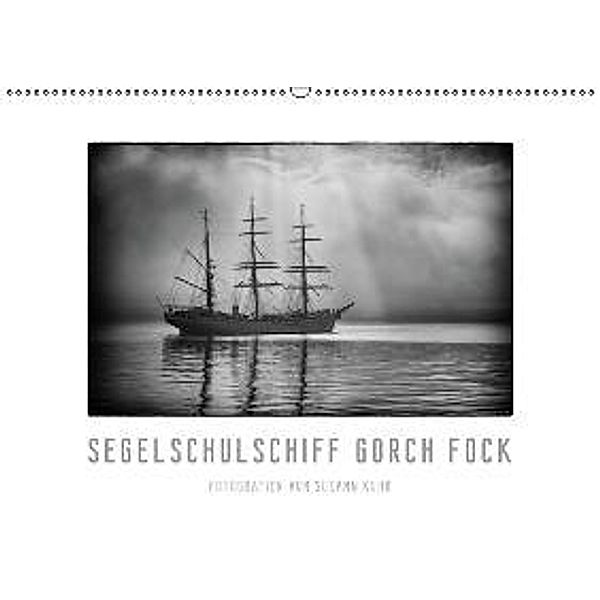 Gorch Fock - zeitlose Eindrücke (Wandkalender 2016 DIN A2 quer), Susann Kuhr