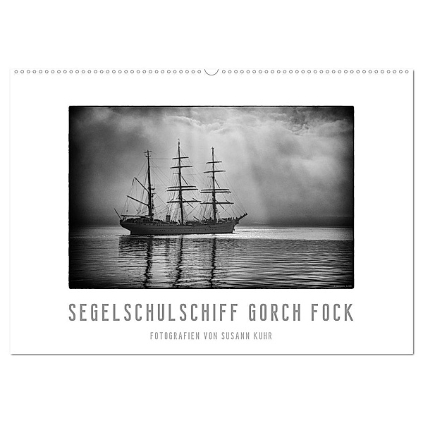 Gorch Fock - zeitlose Eindrücke (Wandkalender 2024 DIN A2 quer), CALVENDO Monatskalender, Susann Kuhr