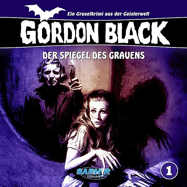 Gordon Black - 1 - Der Spiegel des Grauens, Horst Weymar Hübner
