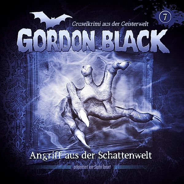 Gordon Black - 7 - Angriff aus der Schattenwelt, Florian Hilleberg, C.b. Andergast